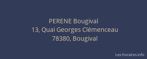 PERENE Bougival