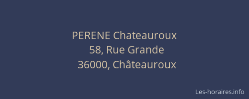 PERENE Chateauroux