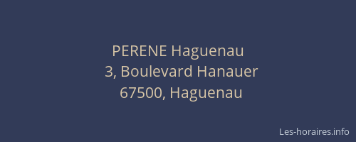 PERENE Haguenau