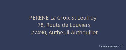 PERENE La Croix St Leufroy