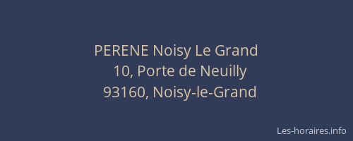 PERENE Noisy Le Grand