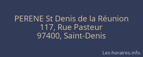 PERENE St Denis de la Réunion