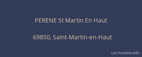 PERENE St Martin En Haut