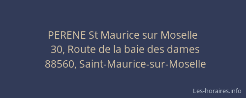 PERENE St Maurice sur Moselle