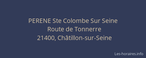 PERENE Ste Colombe Sur Seine