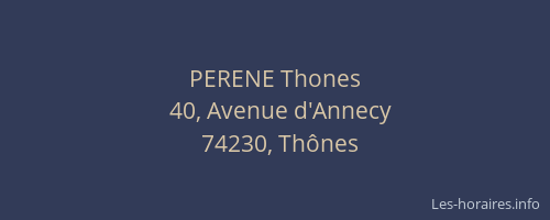 PERENE Thones