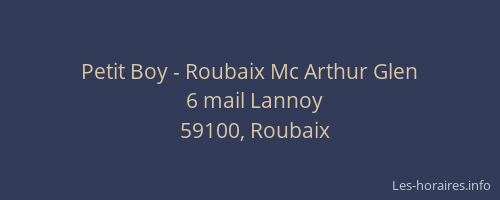 Petit Boy - Roubaix Mc Arthur Glen
