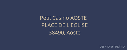 Petit Casino AOSTE