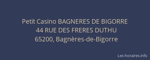 Petit Casino BAGNERES DE BIGORRE