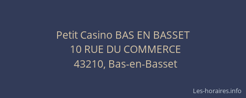 Petit Casino BAS EN BASSET
