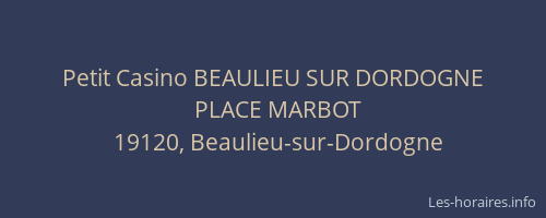 Petit Casino BEAULIEU SUR DORDOGNE