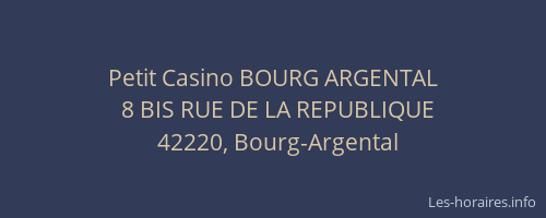 Petit Casino BOURG ARGENTAL