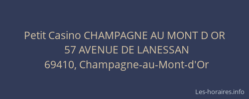 Petit Casino CHAMPAGNE AU MONT D OR