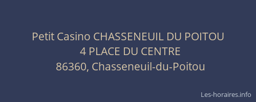 Petit Casino CHASSENEUIL DU POITOU