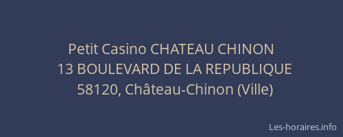 Petit Casino CHATEAU CHINON