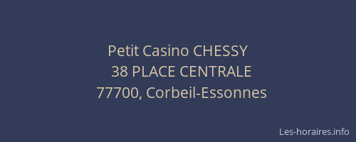 Petit Casino CHESSY