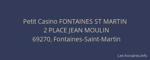Petit Casino FONTAINES ST MARTIN