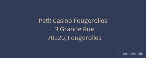 Petit Casino Fougerolles