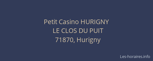 Petit Casino HURIGNY