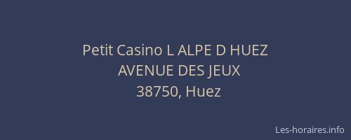 Petit Casino L ALPE D HUEZ