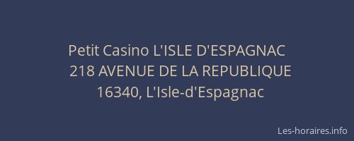 Petit Casino L'ISLE D'ESPAGNAC