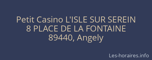 Petit Casino L'ISLE SUR SEREIN