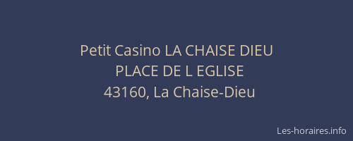Petit Casino LA CHAISE DIEU