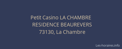 Petit Casino LA CHAMBRE
