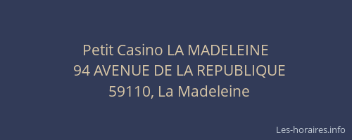 Petit Casino LA MADELEINE