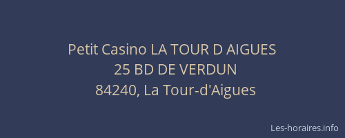 Petit Casino LA TOUR D AIGUES