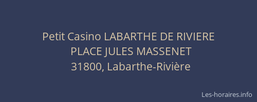 Petit Casino LABARTHE DE RIVIERE