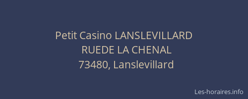 Petit Casino LANSLEVILLARD