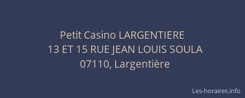 Petit Casino LARGENTIERE