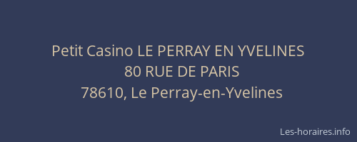 Petit Casino LE PERRAY EN YVELINES