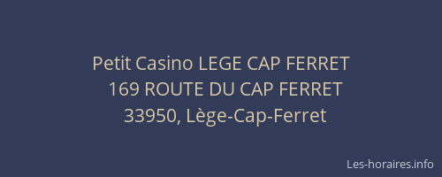 Petit Casino LEGE CAP FERRET