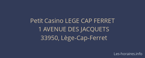 Petit Casino LEGE CAP FERRET