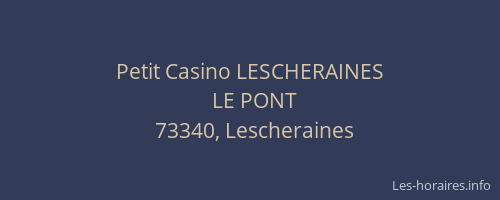 Petit Casino LESCHERAINES