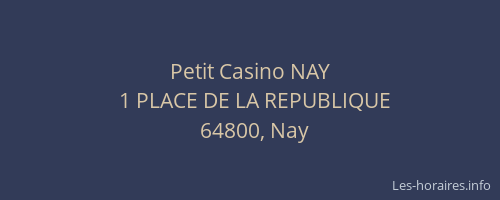 Petit Casino NAY