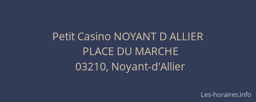 Petit Casino NOYANT D ALLIER