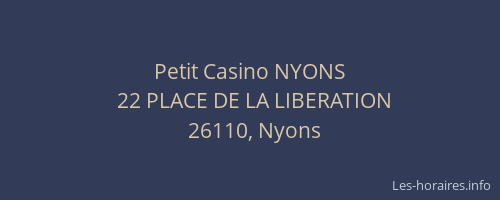 Petit Casino NYONS