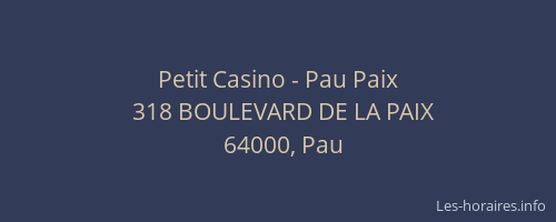 Petit Casino - Pau Paix