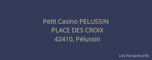 Petit Casino PELUSSIN