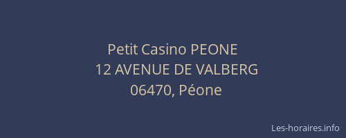 Petit Casino PEONE
