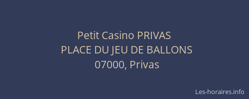 Petit Casino PRIVAS