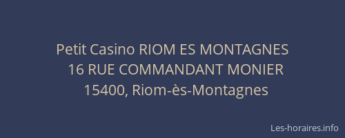Petit Casino RIOM ES MONTAGNES