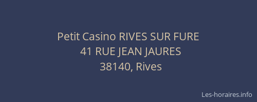 Petit Casino RIVES SUR FURE
