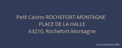 Petit Casino ROCHEFORT-MONTAGNE