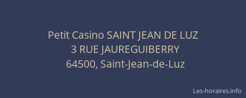 Petit Casino SAINT JEAN DE LUZ