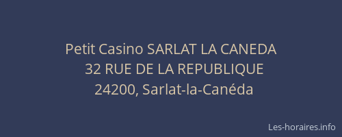 Petit Casino SARLAT LA CANEDA