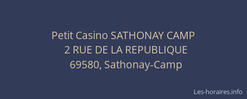 Petit Casino SATHONAY CAMP